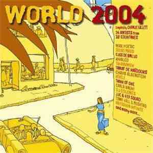 Various - World 2004 - Compiled By Charlie Gillett