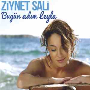 Ziynet Sali - Bugün Adım Leyla