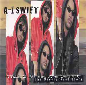 A-1 SWIFT - Tales From The Swift The Underground Story