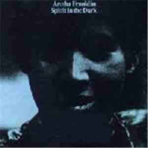 Aretha Franklin - Spirit In The Dark