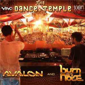 Avalon  And Burn In Noise - The Dance Temple