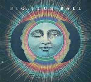 Big Blue Ball - Big Blue Ball