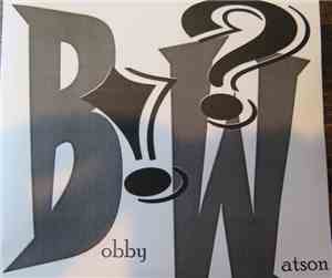 Bobby Watson  - !?