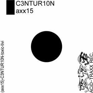 C3NTUR10N - Toxic-Tivi