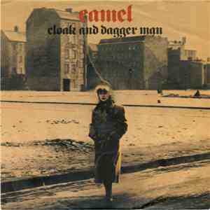 Camel - Cloak And Dagger Man