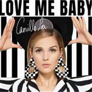 Camille Lou - Love Me Baby