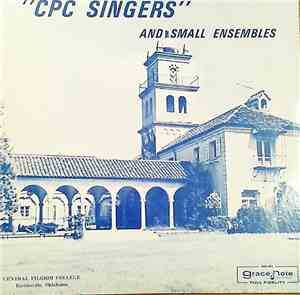 CPC Singers - CPC Singers And Small Ensembles