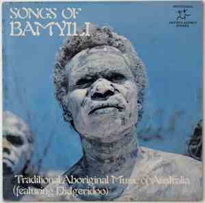 David Blanatji / Tjoli Laiwangka / Tom Yorkdjanki - Songs Of Bamyili