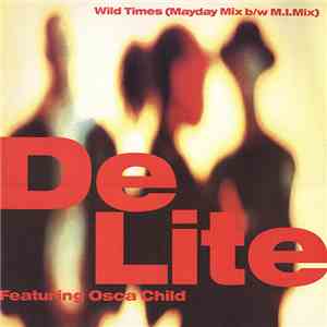 De Lite Featuring Osca Child - Wild Times (Mayday Mix / M.I.Mix)