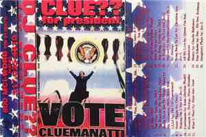DJ Clue??? - Clue,, For President Vote Clumanatti