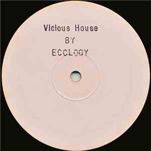 Ecology - Take Me Higher / Vicious House
