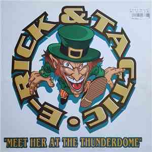 E-Rick & Tactic - Meet Her At The Thunderdome