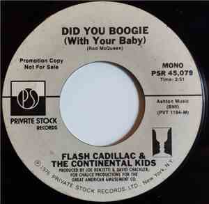 Flash Cadillac & The Continental Kids - Did You Boogie (With Your Baby)