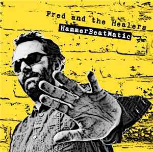 Fred And The Healers - Hammerbeatmatic