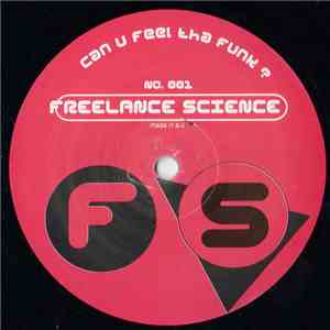 Freelance Science - Can U Feel Tha Funk?