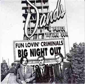Fun Lovin' Criminals - Big Night Out