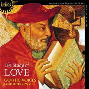 Gothic Voices , Christopher Page - The Study Of Love