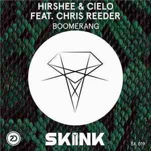 Hirshee & Cielo Feat. Chris Reeder  - Boomerang