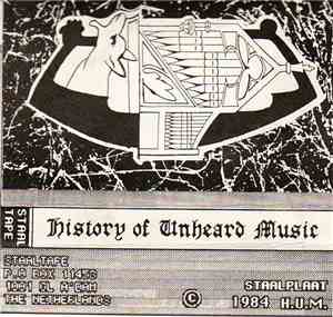 History Of Unheard Music - History Of Unheard Music