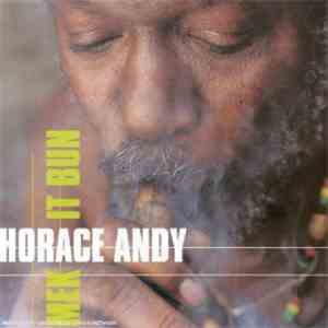 Horace Andy - Mek It Bun