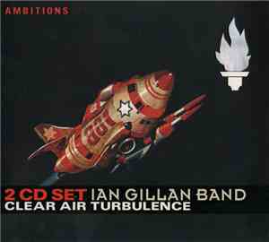 Ian Gillan Band - Clear Air Turbulence