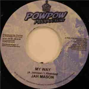 Jah Mason / Elijah Prophet - My Way / Back For Good