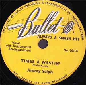 Jimmy Selph - Times A Wastin'