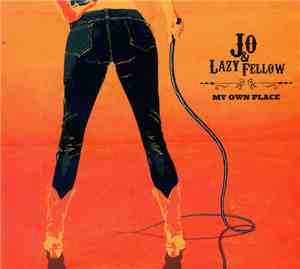 Jo & Lazy Fellow - My Own Place