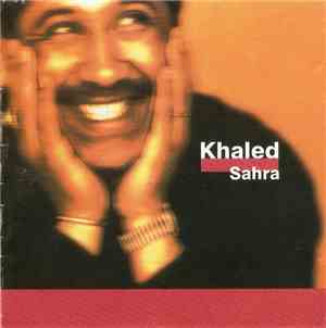 Khaled - Sahra