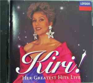 Kiri Te Kanawa - Kiri! Her Greatest Hits Live