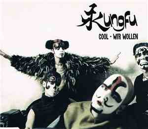 Kungfu - Cool - Wir Wollen