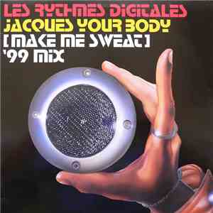 Les Rythmes Digitales - Jacques Your Body (Make Me Sweat)