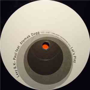 Lexy & K-Paul Feat. Atomek Dogg - Let's Play