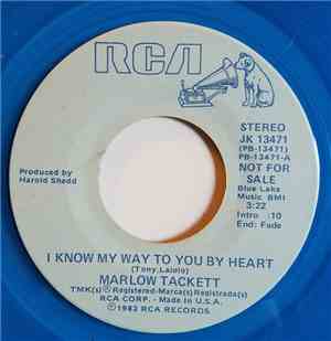 Marlow Tackett - I Know My Way To You By Heart