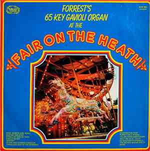 No Artist - Forrest's 65 Key Gavioli Organ At The Fair On The Heath