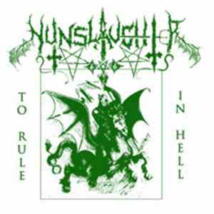 NunSlaughter - To Rule In Hell