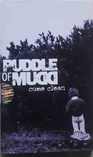 Puddle Of Mudd - Come Clean