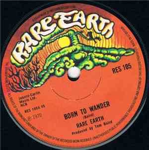 Rare Earth - Born To Wander / Here Comes The Night