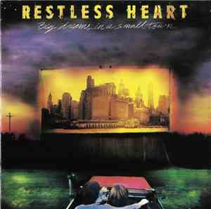 Restless Heart - Big Dreams In A Small Town