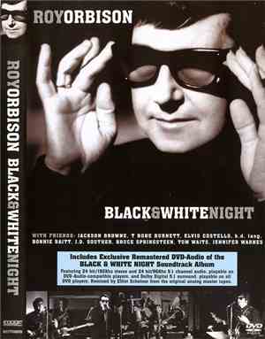 Roy Orbison - Black & White Night