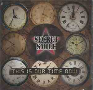 Secret Smile - This Is Our Time Now