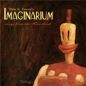 Terry S. Taylor - Imaginarium (Songs From The Neverhood)