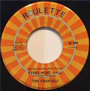 The Chantels - Every Night (I Pray) / Sure Of Love