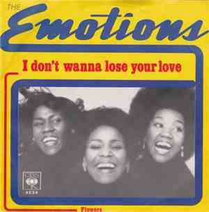 The Emotions - I Don't Wanna Lose Your Love