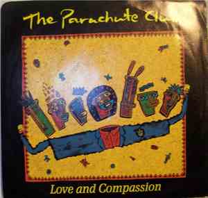 The Parachute Club - Love And Compassion