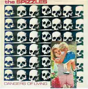 The Spizzles - Dangers Of Living