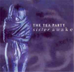 The Tea Party - Sister Awake
