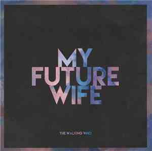 The Walking Who - My Future Wife