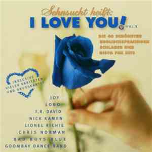 Various - Sehnsucht Heisst: I Love You! Vol.1