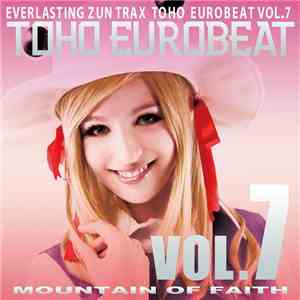 Various - Toho Eurobeat Vol.7 (Mountain Of Faith)